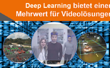 Deep Learning bringt Mehrwert für Videolösungen