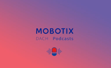Mobotix Podcast: Kameras zur Baustellenüberwachung