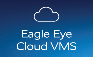 Eagle Eye Networks Launches New Cloud VMS Edition