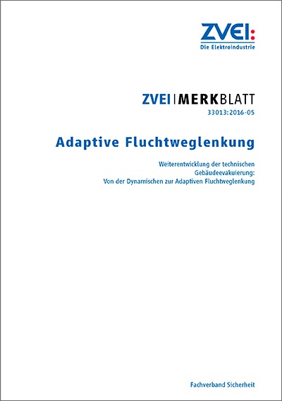 Das neue ZVEI-Merkblatt „Adaptive Fluchtweglenkung“ erläutert ausführlich...