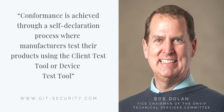 Bob Dolan, Vice Chairman of the Onvif Technical Services Committee